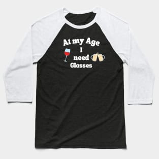 At My Age... Baseball T-Shirt